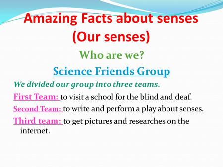 Amazing Facts about senses (Our senses)