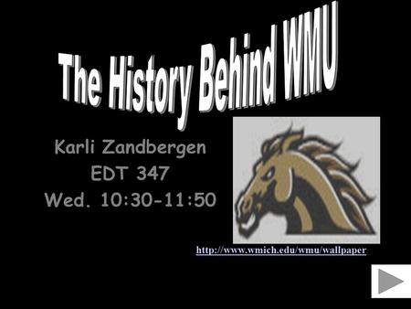 Karli Zandbergen EDT 347 Wed. 10:30-11:50