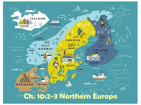 Ch. 10:2-3 Northern Europe.