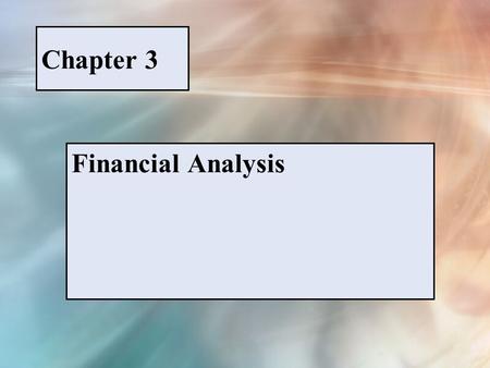 Chapter 3 Financial Analysis.