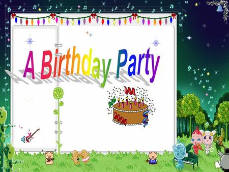 Can you guess Whose birthday is it today? Happy birthday to you! happy birthday to you! happy birthday my dear friend! happy birthday to you! happy.