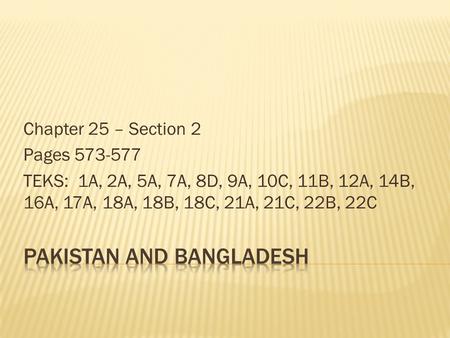 Chapter 25 – Section 2 Pages 573-577 TEKS: 1A, 2A, 5A, 7A, 8D, 9A, 10C, 11B, 12A, 14B, 16A, 17A, 18A, 18B, 18C, 21A, 21C, 22B, 22C.