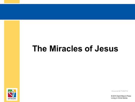 The Miracles of Jesus Document #: TX004712. Miracle Defined The word that is translated into English as “miracle” is the Greek word dynameis. A more literal.