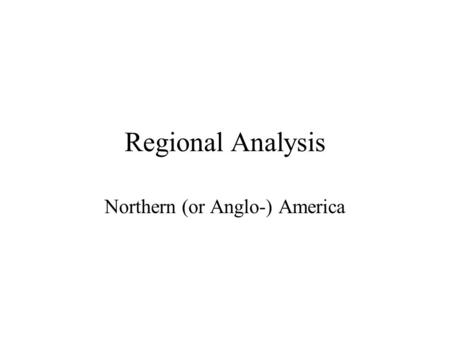 Northern (or Anglo-) America