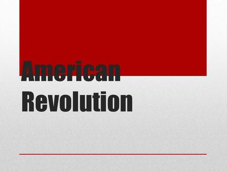 American Revolution.