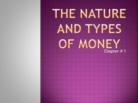 Chapter # 1.  Money has been defined differently by different economists:  Crowther in his book defines money “ As anything that is generally acceptable.