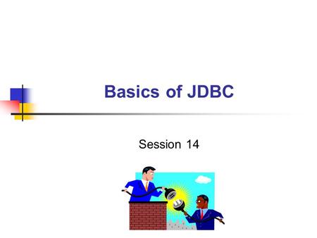 Basics of JDBC Session 14.