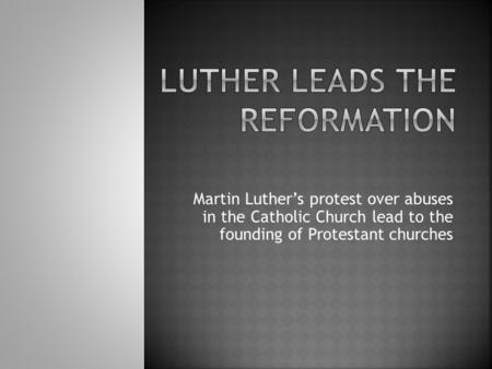 Luther Leads the Reformation