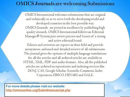 OMICS International welcomes submissions that are original and technically so as to serve both the developing world and developed countries in the best.