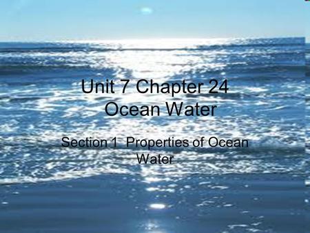 Unit 7 Chapter 24 Ocean Water