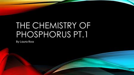 The chemistry of phosphorus pt.1