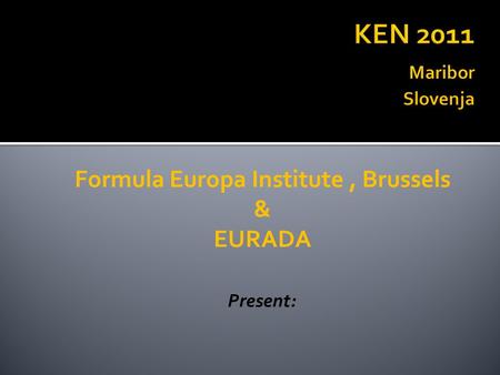 Formula Europa Institute, Brussels & EURADA Present: