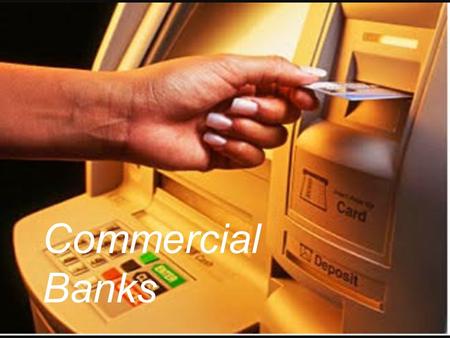 Commercial Banks.