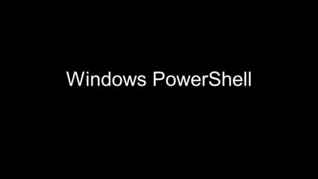 Windows PowerShell. What is Windows PowerShell? A command-line interface (CLI) A new way of developing Windows and other products to be more manageable.