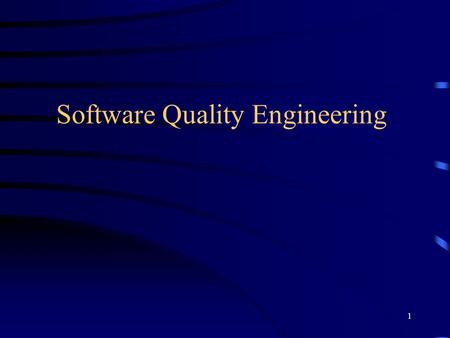 1 Software Quality Engineering. 2 Quality Management Models –Tools for helping to monitor and manage the quality of software when it is under development.