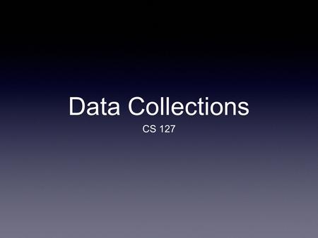 Data Collections CS 127. Lists Lists are ordered sequences of items All programming languages provide a sequence structure similar to a Python list; in.