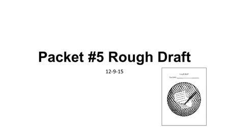 Packet #5 Rough Draft 12-9-15. Packet #5 Rough Draft Avoiding Plagiarism pg. 46 When you use another person’s words without their permission you are stealing;