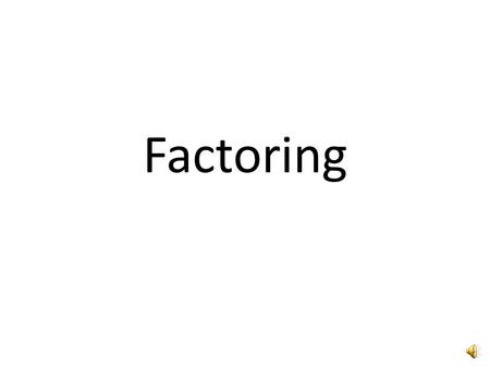 Factoring.