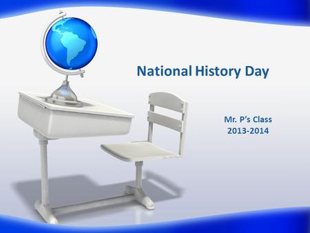 National History Day Mr. P’s Class 2013-2014. Meigs Magnet School 2013-2014.