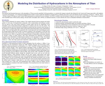 X. Zhang 1, R. Shia 1, M. Liang 2, C. Newman 1, D. Shemansky 3, Y. Yung 1, 1 Division of Geological and Planetary Sciences, California Institute of Technology,