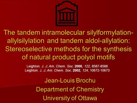 Jean-Louis Brochu Department of Chemistry University of Ottawa