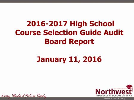 2016-2017 High School Course Selection Guide Audit Board Report January 11, 2016.