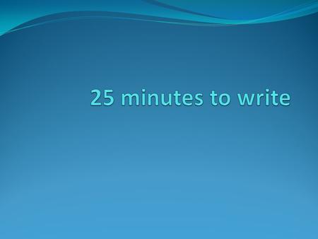 1. Plan—7 minutes Brainstorm ideas. Try to think of examples that relate to the theme and jot them all down. Sort out the weak ones and keep two or three.