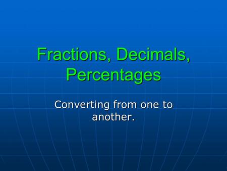 Fractions, Decimals, Percentages