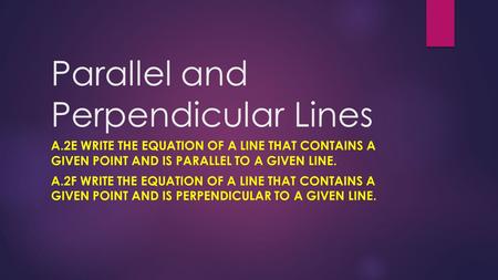 Parallel and Perpendicular Lines