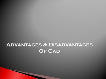 Advantages & Disadvantages