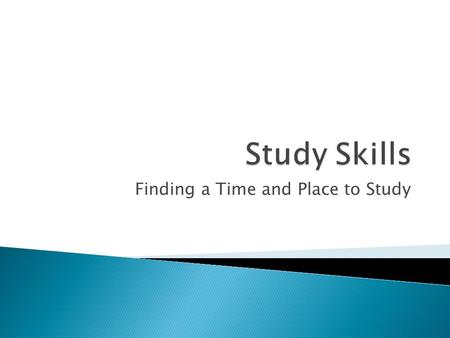 Finding a Time and Place to Study.  Have you ever gone home and realized you don’t have the materials you needed to complete your homework?  Have you.