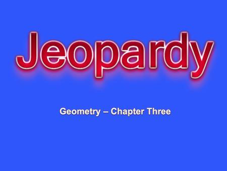 Identify Pairs of Lines and Angles Parallel Lines and Transversals Slope Linear Equations Parallel and Perpendicular Lines 10 20 30 40 50.