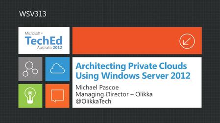 Architecting Private Clouds Using Windows Server 2012