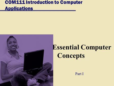 COM111 Introduction to Computer Applications