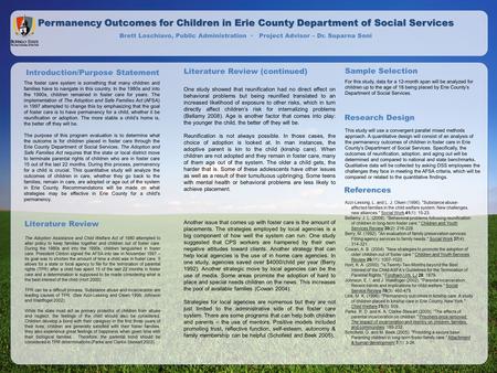 Permanency Outcomes for Children in Erie County Department of Social Services Brett Loschiavo, Public Administration · Project Advisor – Dr. Suparna Soni.