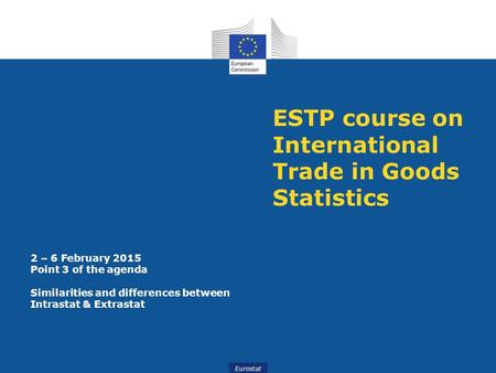 ESTP course on International Trade in Goods Statistics