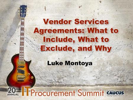 Luke Montoya. Vendor Services Agreement Description and Structure Agreement for vendor to provide services (and often deliverables) (e.g., maintain website,