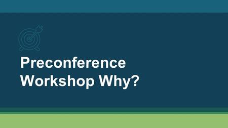 Preconference Workshop Why?. Why do we need the preconference?  Provide input to the Delegate  Provide a means for the groups/fellowship’s voice to.