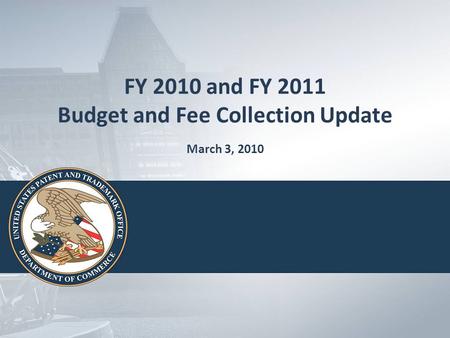 FY 2010 and FY 2011 Budget and Fee Collection Update March 3, 2010.