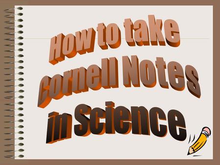 Cornell note taking stimulates critical thinking skills. Note taking helps students remember what is read. A good set of notes can help students work.