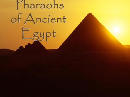 Pharaohs of Ancient Egypt