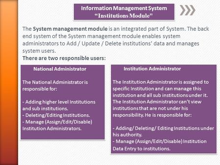 Information Management System “Institutions Module Information Management System “Institutions Module The System management module is an integrated part.