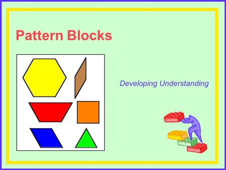 Pattern Blocks Developing Understanding Leading Math Success Teachers who differentiate instruction focus on their role as coach or mentor. Carol Ann.