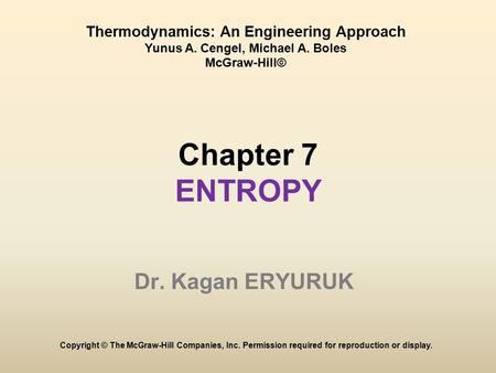 Chapter 7 ENTROPY Dr. Kagan ERYURUK