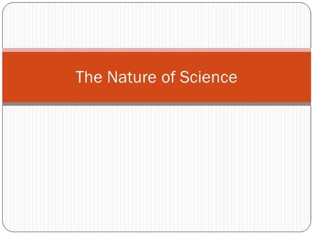 The Nature of Science.