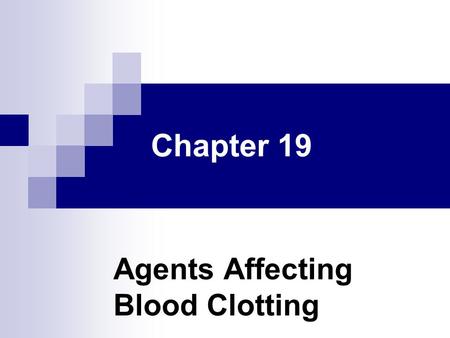 Agents Affecting Blood Clotting