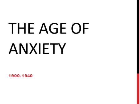 THE AGE OF ANXIETY 1900-1940. THE SCREAM EDWARD MUNCH.