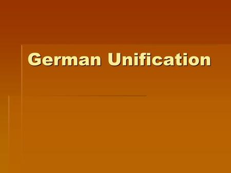 German Unification.