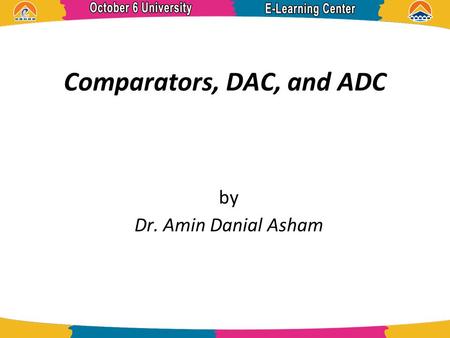 Comparators, DAC, and ADC