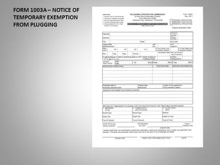 FORM 1003A – NOTICE OF TEMPORARY EXEMPTION FROM PLUGGING.